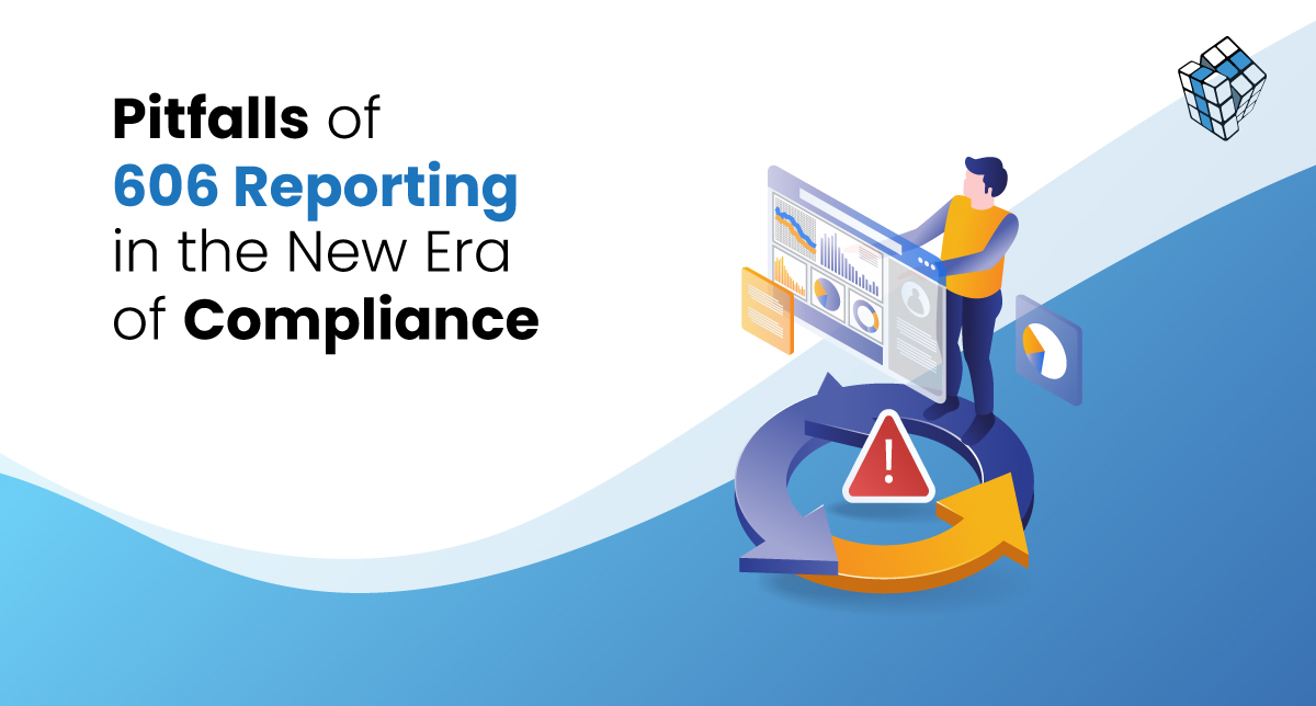 Pitfalls of 606 Reporting in the New Era of Compliance
