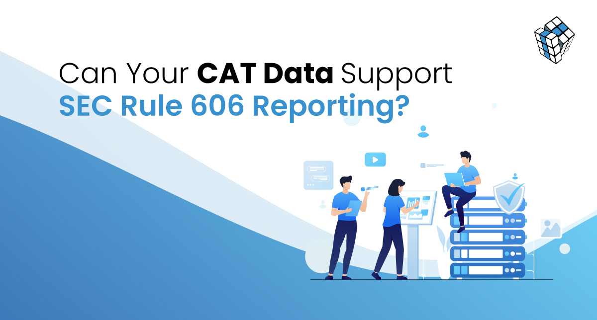 RSMS platform for SEC Rule 606 reporting and CAT compliance